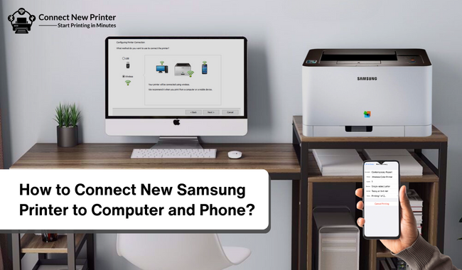 How to Connect New Samsung Printer to Computer and Phone?